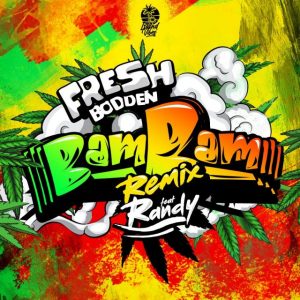 Fresh Bodden Ft. Randy – Bam Bam (Remix)